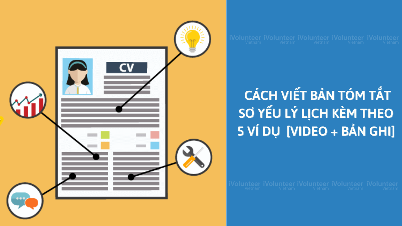 Cách Viết Bản Tóm Tắt Sơ Yếu Lý Lịch Kèm Theo 5 Ví Dụ  [Video + Bản ghi]