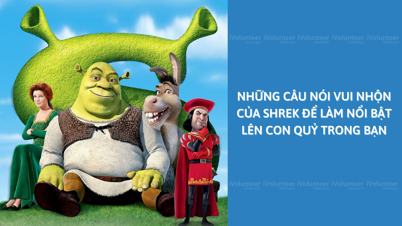Những Câu Nói Vui Nhộn Của Shrek Để Làm Nổi Bật Lên Con Quỷ Trong Bạn