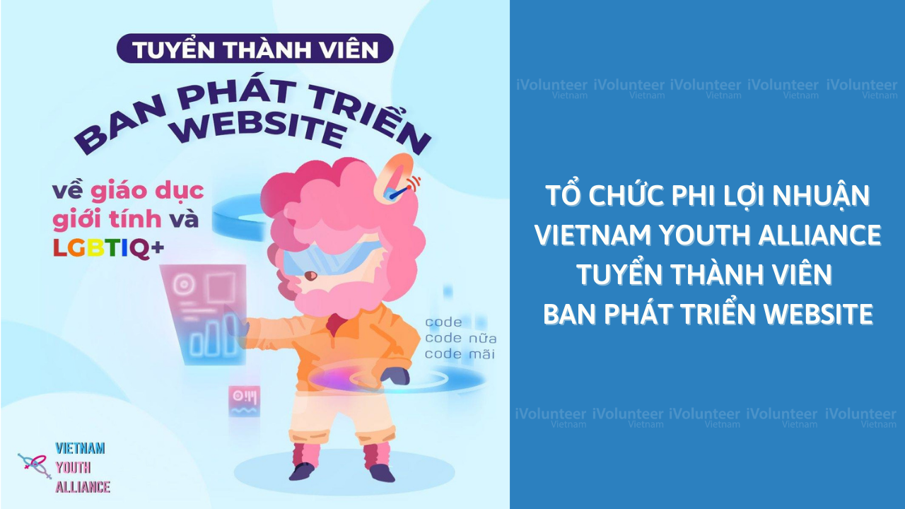 [Toàn Quốc] Tổ Chức Phi Lợi Nhuận Vietnam Youth Alliance Tuyển Thành Viên Ban Phát Triển Website