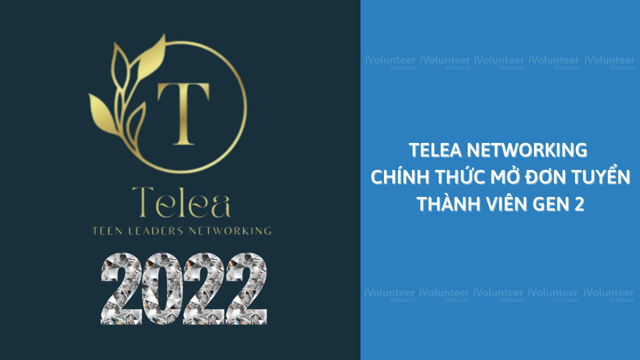 [Toàn Quốc] Telea Networking Chính Thức Mở Đơn Tuyển Thành Viên Gen 2