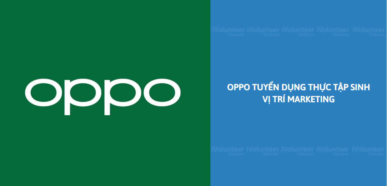 [Toàn Quốc] Oppo Tuyển Dụng Thực Tập Sinh Vị Trí Marketing