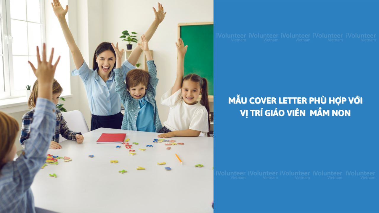 Mẫu Cover Letter Phù Hợp Với Vị Trí Giáo Viên Mầm Non (Preschool Teacher)