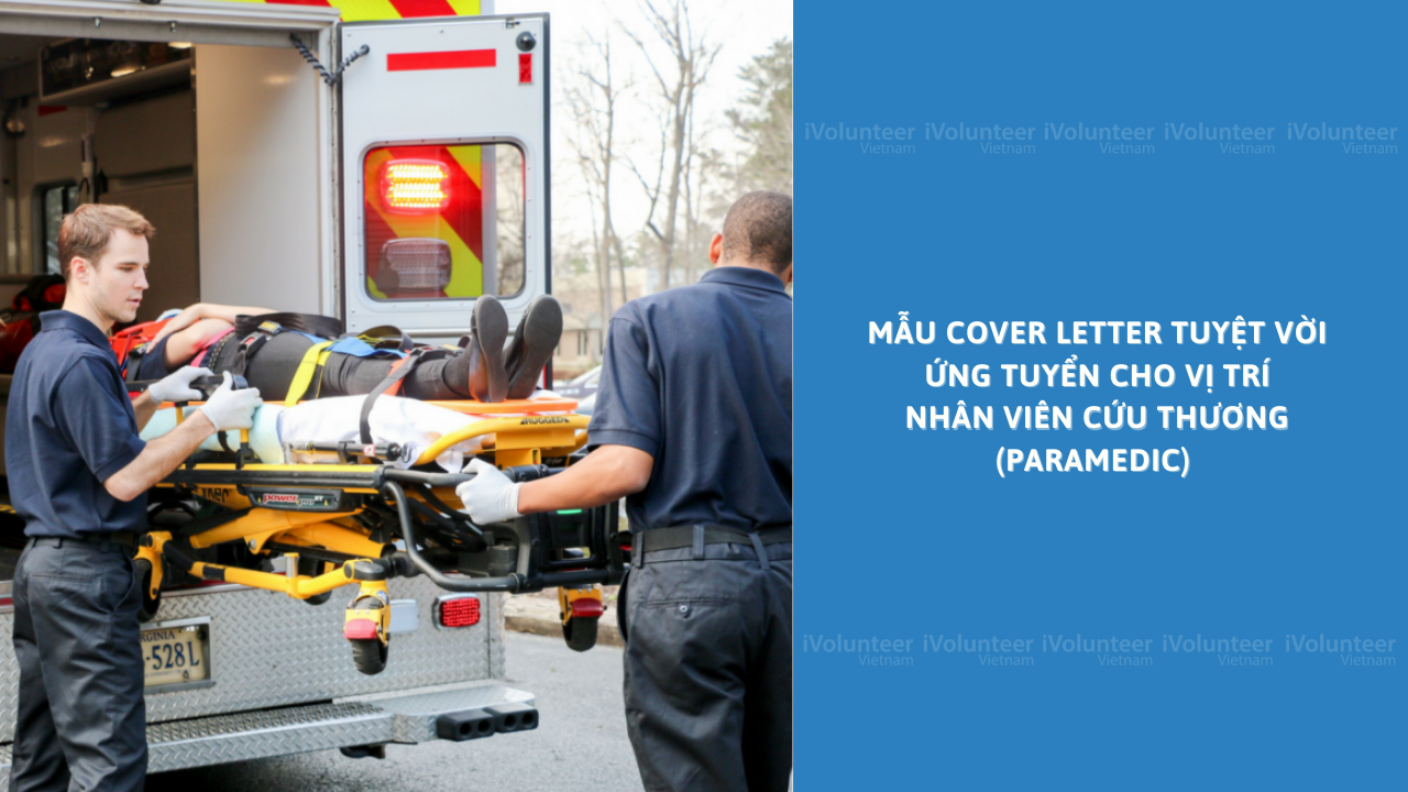 Mẫu Cover Letter Tuyệt Vời Ứng Tuyển Cho Vị Trí Nhân Viên Cứu Thương (Paramedic)