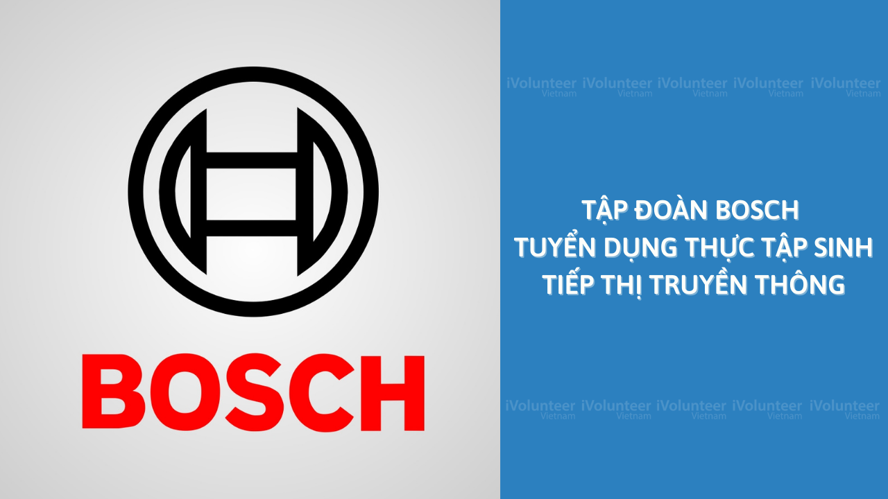 [TP.HCM] Cơ Hội Trở Thành Thực Tập Sinh Marketing & Communication Tại Bosch