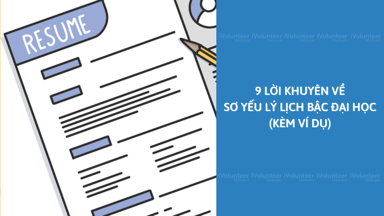 9 Lời Khuyên Về Sơ Yếu Lý Lịch Bậc Đại Học (Kèm Ví Dụ)