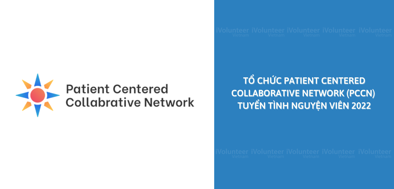[Online] Patient Centered Collaborative Network (PCCN) Tuyển Tình Nguyện Viên 2022