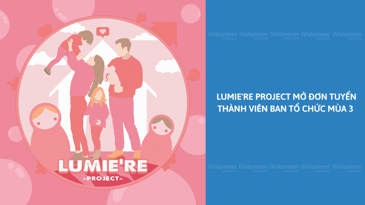 [Toàn Quốc] Lumie're Project Mở Đơn Tuyển Thành Viên Ban Tổ Chức Mùa 3