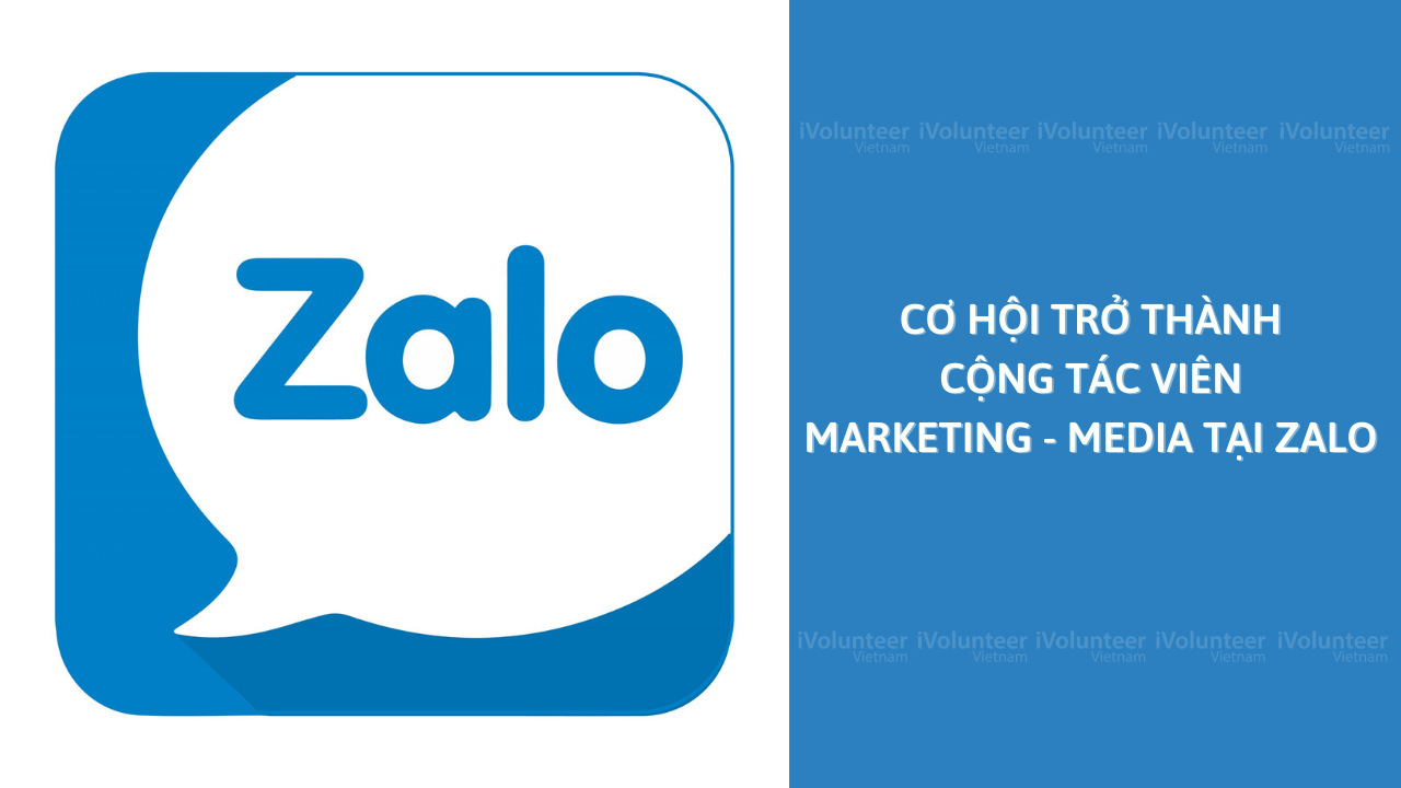 Cơ Hội Trở Thành Cộng Tác Viên Marketing - Media Tại Zalo