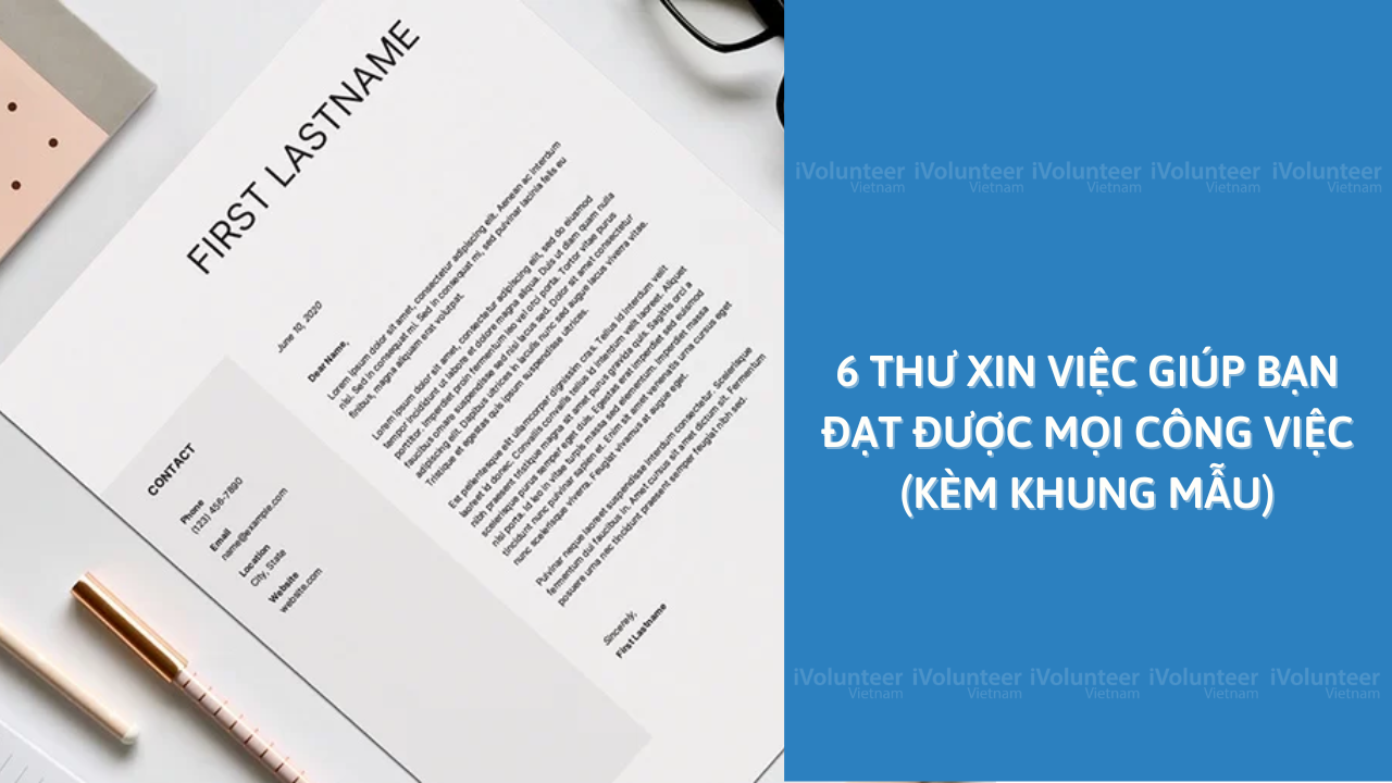 6 Thư Xin Việc Giúp Bạn Đạt Được Mọi Công Việc (Kèm Khung Mẫu)