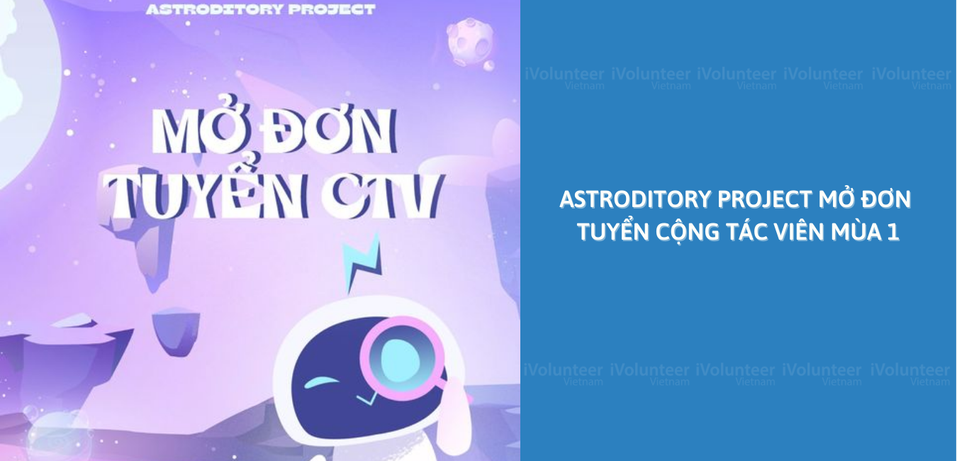 Astroditory Project Mở Đơn Tuyển Cộng Tác Viên Mùa 1