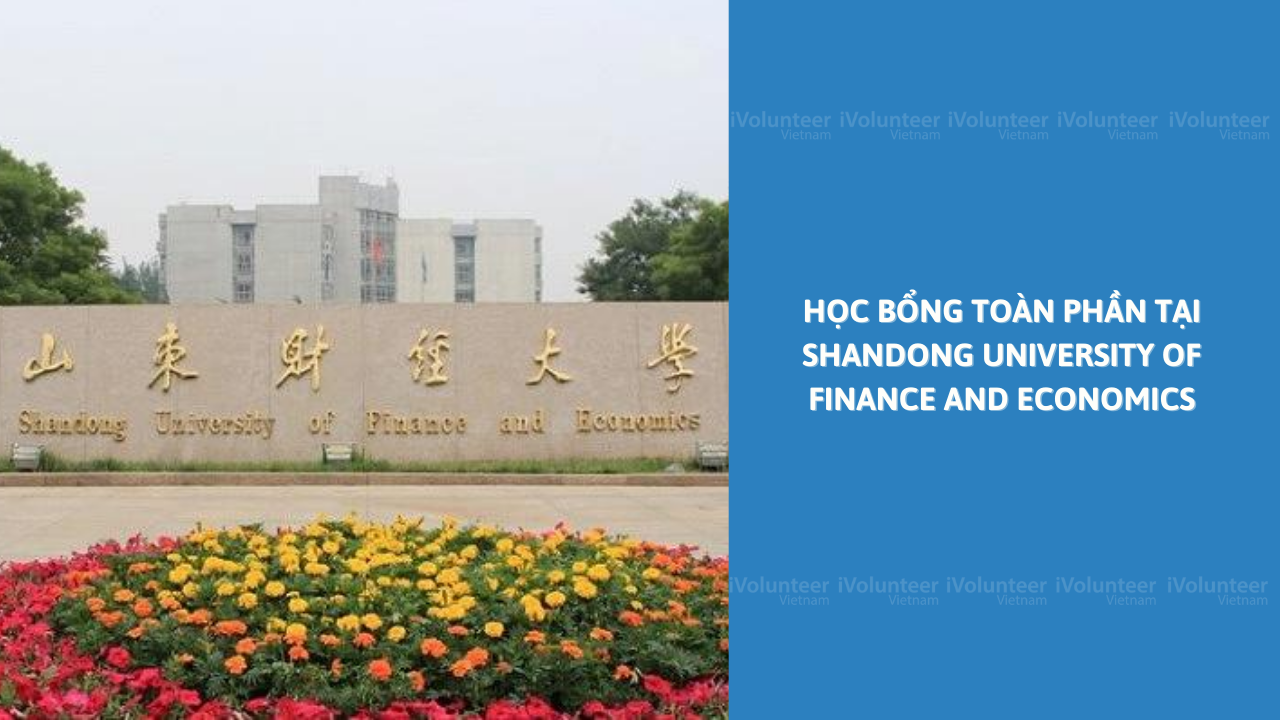 Học Bổng Toàn Phần Của Chính Quyền Tỉnh Sơn Đông Tại Shandong University Of Finance And Economics - Top 10 Đại Học Tài Chính Và Kinh Tế Bậc Nhất Trung Quốc