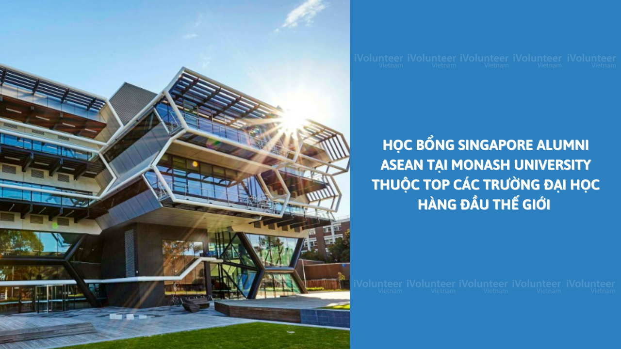 Học Bổng Singapore Alumni ASEAN Tại Monash University Thuộc Top Các Trường Đại Học Hàng Đầu Thế Giới