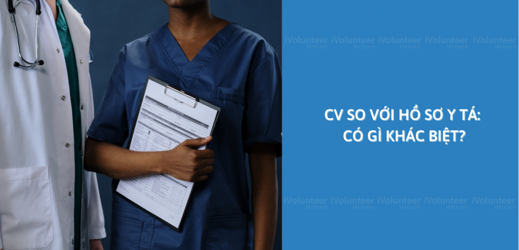 CV So Với Hồ Sơ Y Tá: Có Gì Khác Biệt?