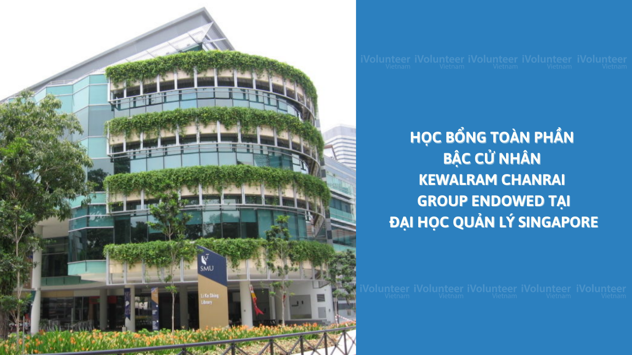 Học Bổng Toàn Phần Bậc Cử Nhân Kewalram Chanrai Group Endowed Tại Đại Học Quản Lý Singapore