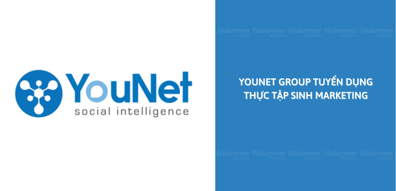 YouNet Group Tuyển Dụng Thực Tập Sinh Marketing