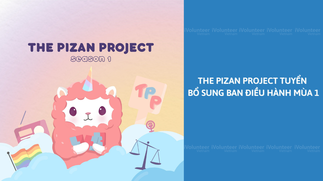 The Pizan Project Tuyển Bổ Sung Ban Điều Hành Mùa 1