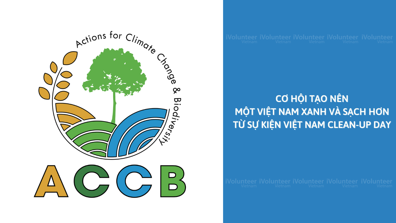 Cơ Hội Tạo Nên Một Việt Nam Xanh Và Sạch Hơn Từ Sự Kiện Việt Nam Clean-up Day