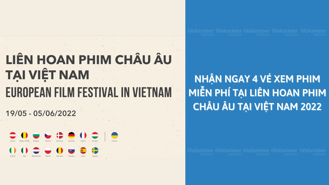 Nhận Ngay 4 Vé Xem Phim Miễn Phí Tại Liên Hoan Phim Châu Âu Tại Việt Nam 2022