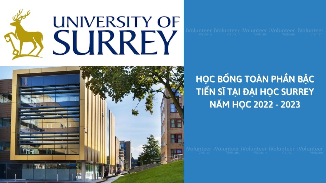 Học Bổng Toàn Phần Bậc Tiến Sĩ Tại Đại Học Surrey Năm Học 2022-2023