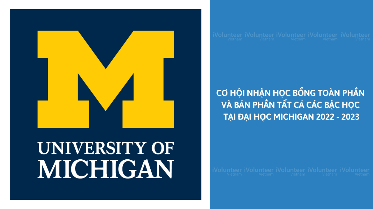 Học Bổng Toàn Phần Và Bán Phần Tất Cả Các Bậc Học Tại Đại Học Michigan 2022 - 2023