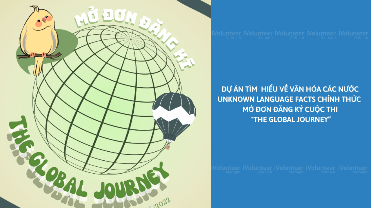 Dự Án Tìm Hiểu Về Văn Hóa Các Nước Unknown Language Facts Chính Thức Mở Đơn Đăng Ký Cuộc Thi 