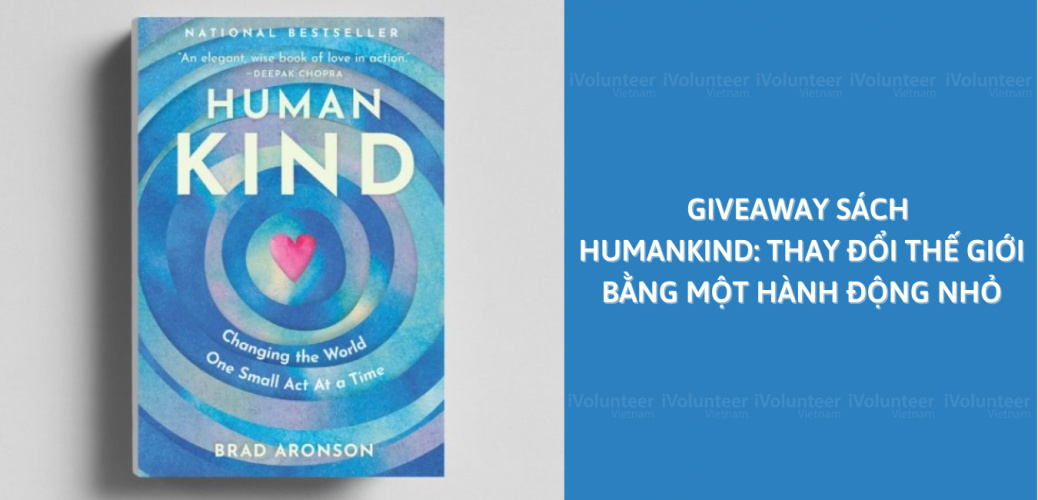 Giveaway Sách HumanKind: Thay Đổi Thế Giới Bằng Một Hành Động Nhỏ