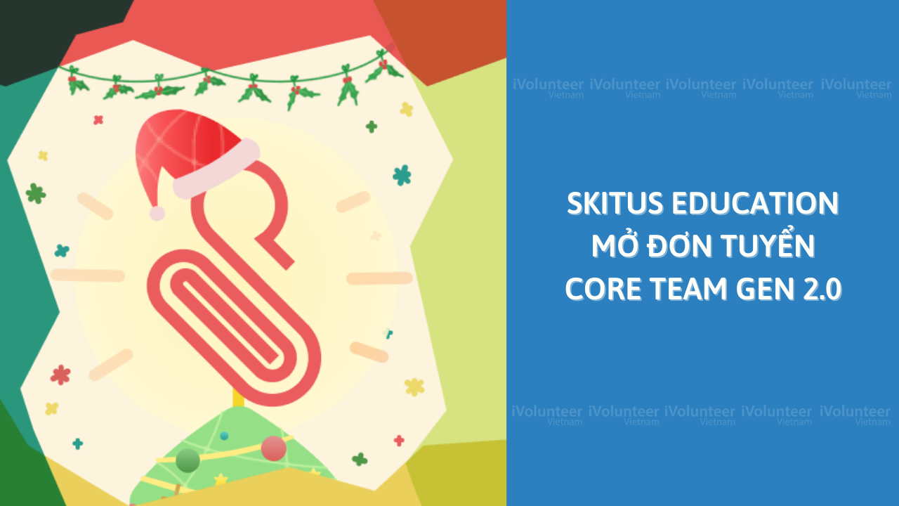 Skitus Education Chính Thức Mở Đơn Tuyển Core Team Gen 2.0