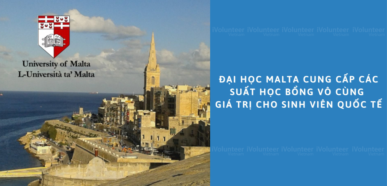 Đại Học Malta Cung Cấp Các Suất Học Bổng Vô Cùng Giá Trị Cho Sinh Viên Quốc Tế