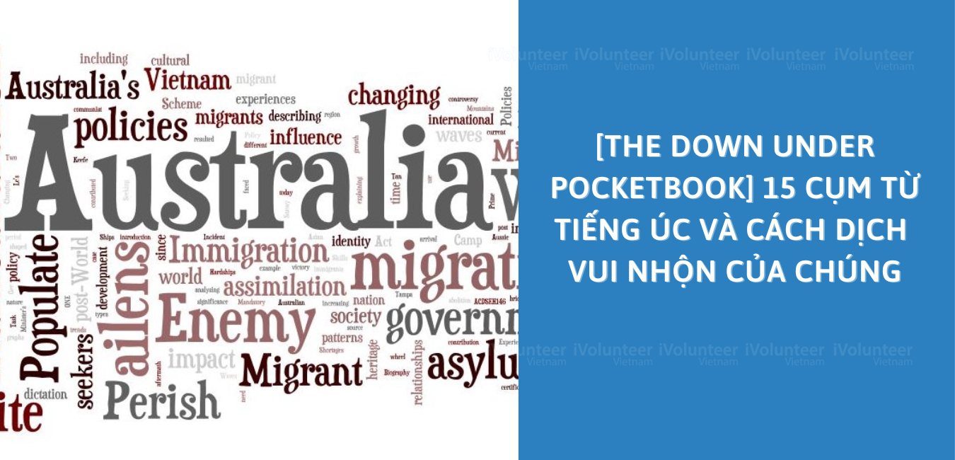 [The Down Under Pocketbook] 15 Cụm Từ Tiếng Úc Và Cách Dịch Vui Nhộn Của Chúng