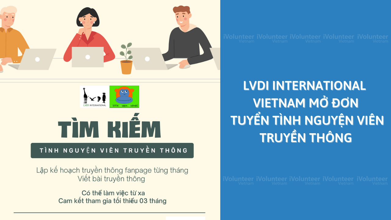 LVDI International Vietnam Mở Đơn Tuyển Tình Nguyện Viên Truyền Thông