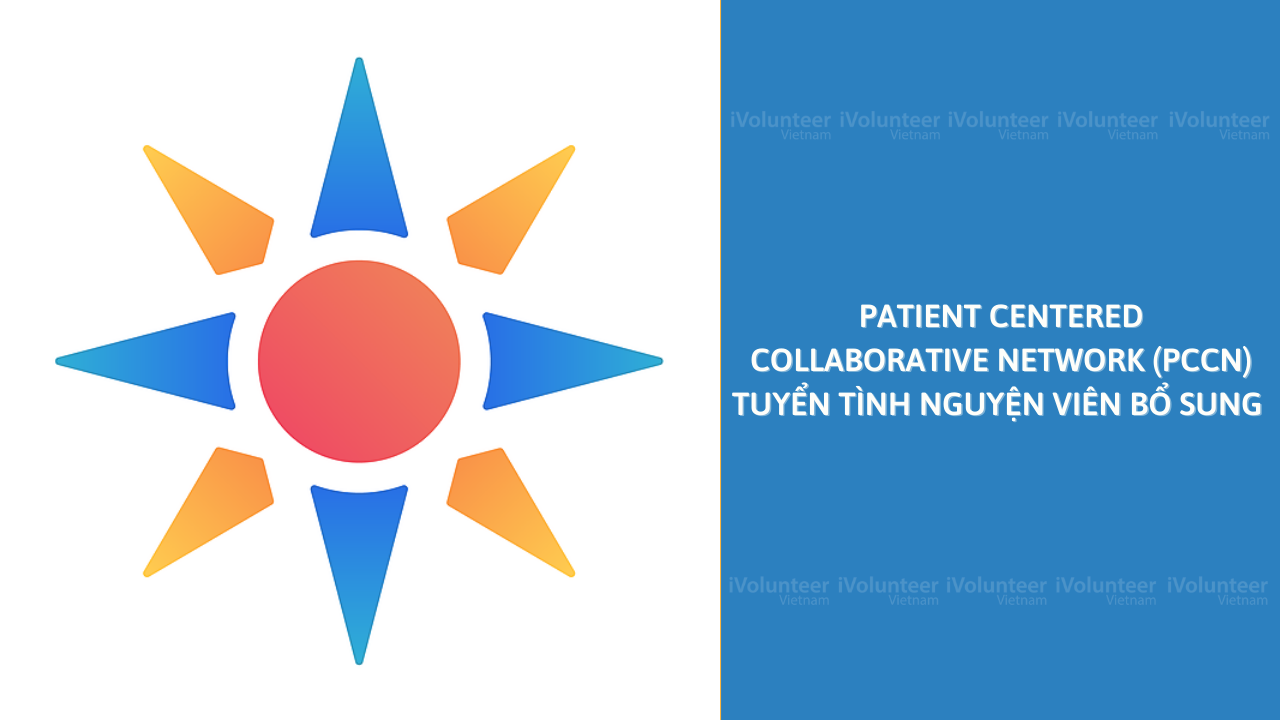 Tổ Chức Patient Centered Collaborative Network (PCCN) Tuyển Tình Nguyện Viên Bổ Sung