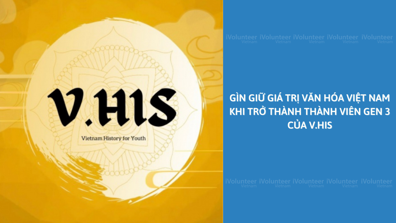 Dự Án Vietnamese History For Youth Tìm Kiếm Thành Viên Thế Hệ Thứ 3