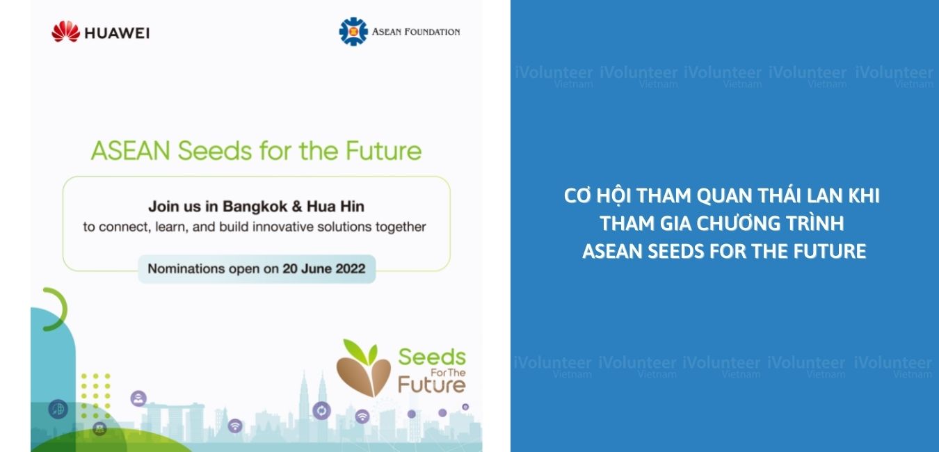 Cơ Hội Được Trải Nghiệm Chuyến Đi Thái Lan 10 Ngày Khi Tham Gia Chương Trình ASEAN Seeds For The Future