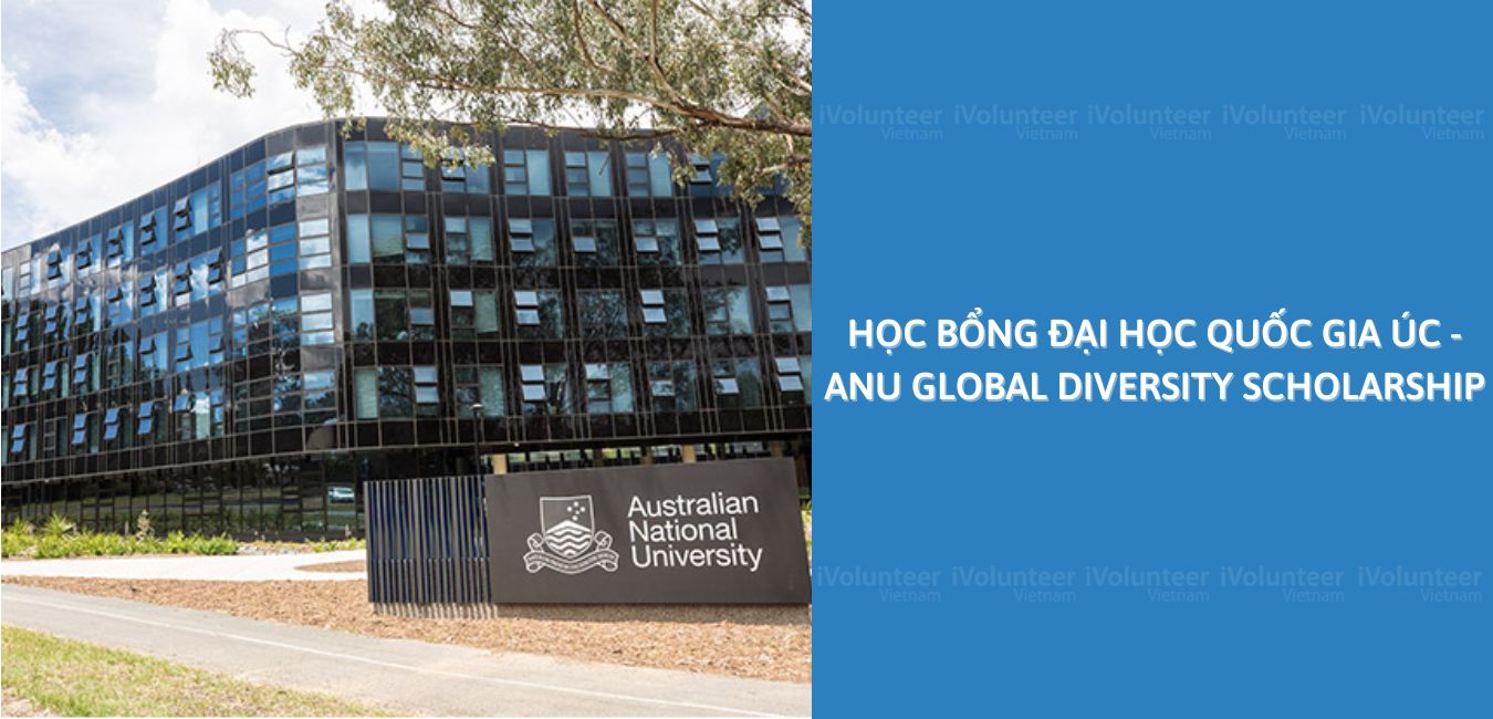 Học Bổng Đại Học Quốc Gia Úc - ANU Global Diversity Scholarship