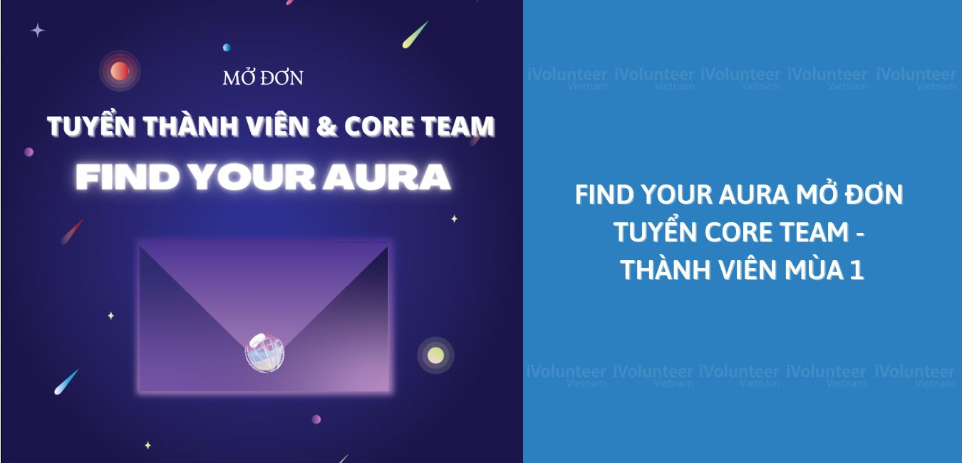 Find Your Aura Mở Đơn Tuyển Core Team - Thành Viên Mùa 1