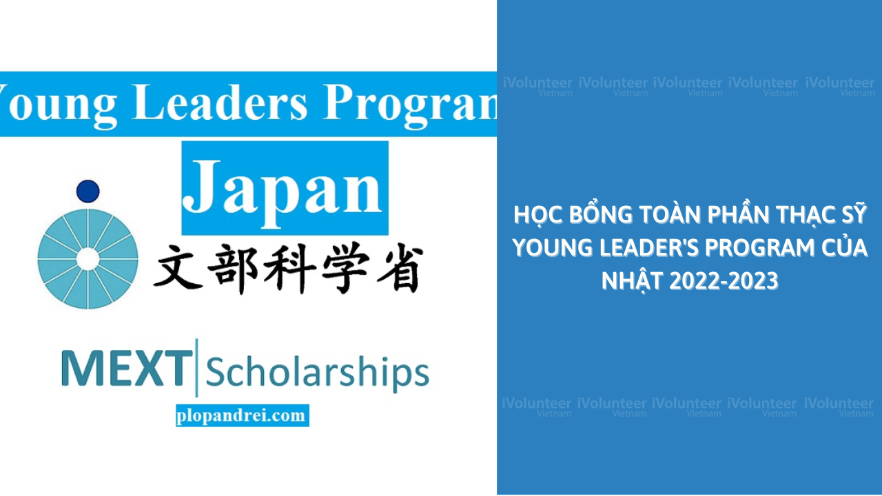70 Suất Học Bổng Toàn Phần Bậc Thạc Sỹ Young Leader's Program - Nhật Bản Năm 2022-2023