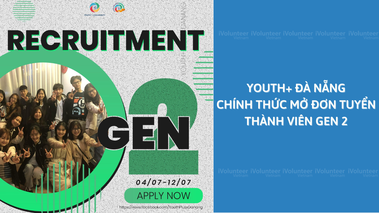 Youth+ Đà Nẵng Chính Thức Mở Đơn Tuyển Thành Viên Gen 2