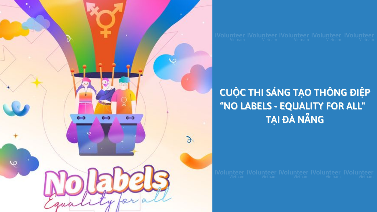 Cuộc Thi Sáng Tạo Thông Điệp “No Labels - Equality for all