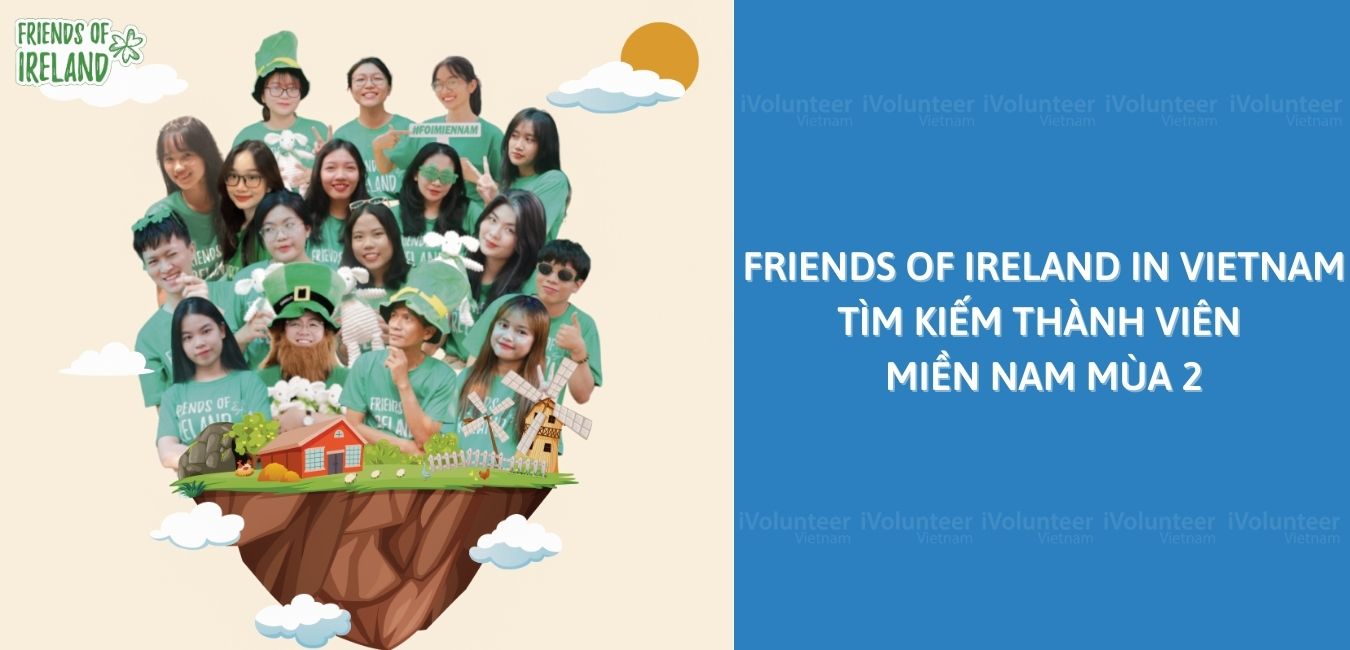 Friends Of Ireland In Vietnam Tìm Kiếm Thành Viên Miền Nam Mùa 2