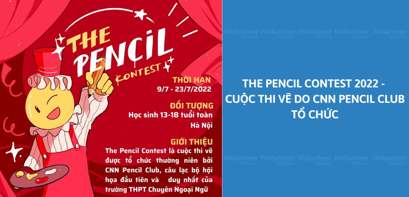 The Pencil Contest 2022 - Cuộc Thi Vẽ Do CNN Pencil Club Tổ Chức -  iVolunteer Vietnam