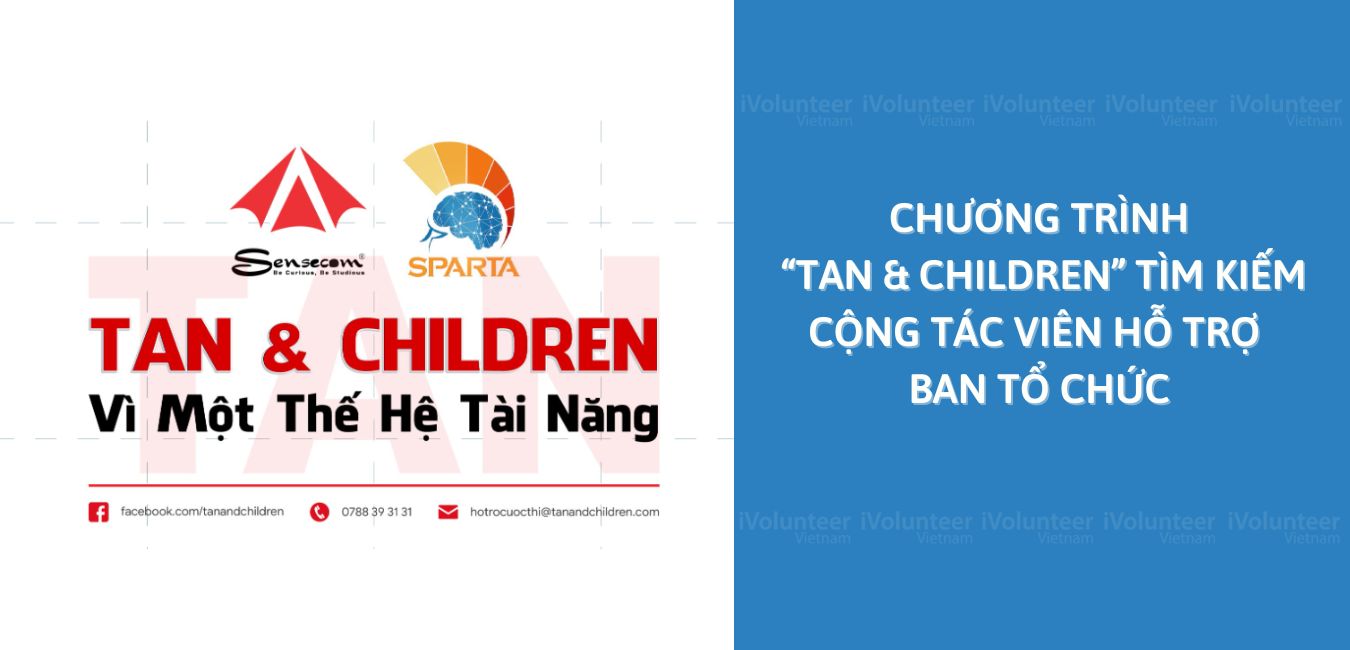Chương Trình “Tan & Children” Tìm Kiếm Cộng Tác Viên Hỗ Trợ Ban Tổ Chức
