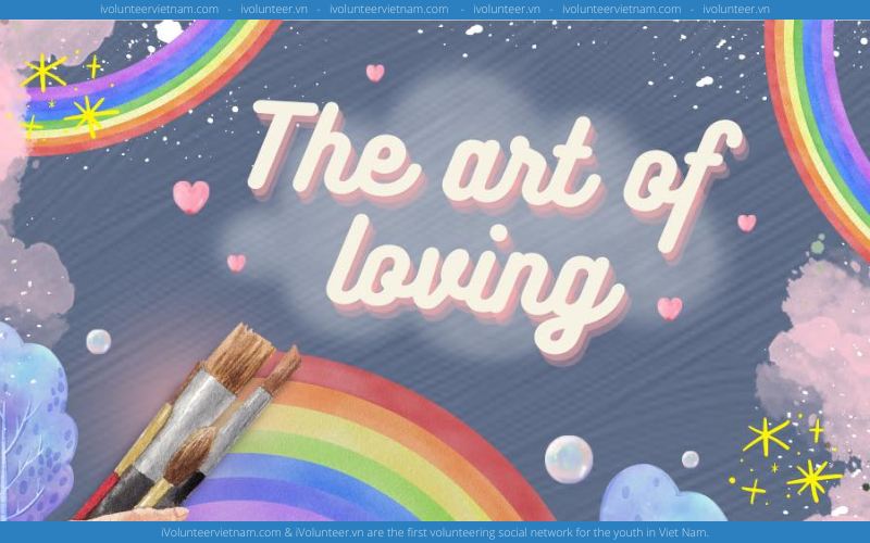 Cuộc Thi “The Art Of Loving” Chính Thức Mở Đơn Đăng Ký