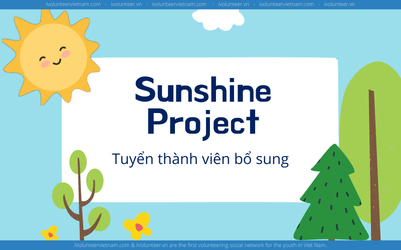 Sunshine Project Tuyển Thành Viên Bổ Sung