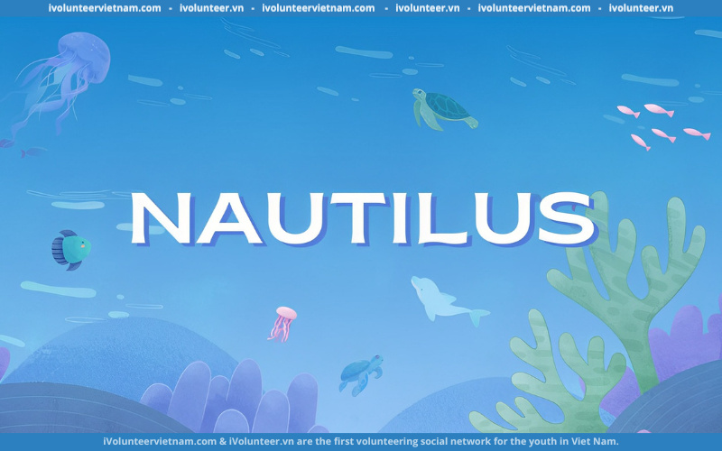 Nautilus Project Mở Đơn Tuyển Thành Viên Gen 1