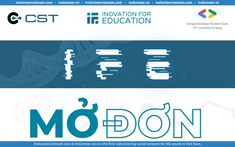 Cuộc Thi Innovation For Education (IFE) Chính Thức Mở Đơn Đăng Ký