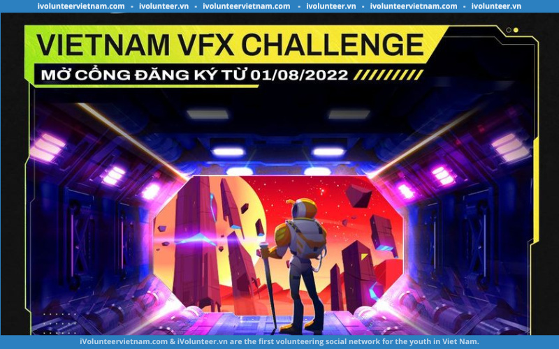 Cuộc Thi Sáng Tạo Kỹ Xảo Hình Ảnh Vietnam VFX Challenge Dành Cho Giới Trẻ Việt Nam
