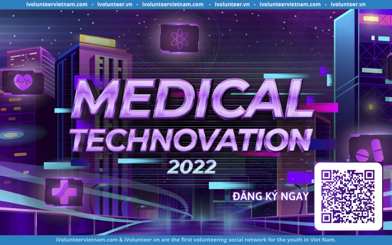 Cuộc Thi Khởi Nghiệp Medical Technovation - Làng Công Nghệ Y Tế Techfest 2022 Chính Thức Mở Đơn Đăng Ký