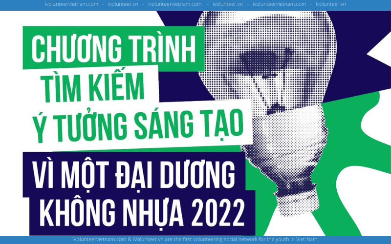 Cuộc Thi “ Tìm Kiếm Ý Tưởng Sáng Tạo Vì Một Đại Dương Không Nhựa 2022” Do UNESCO Tại Việt Nam Tổ Chức Với Tổng Giải Thưởng Lên Đến 80 Triệu Đồng