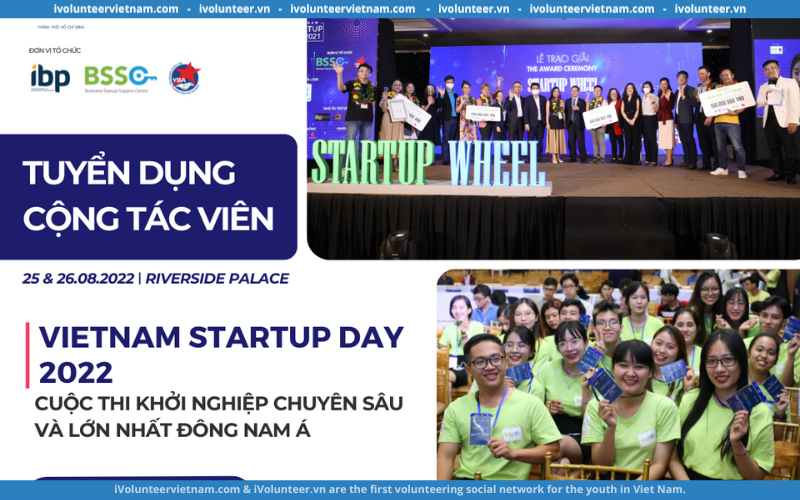 Trung Tâm Hỗ Trợ Khởi Nghiệp Bssc Tuyển Tình Nguyện Viên Sự Kiện Vietnam Startup Day 2022