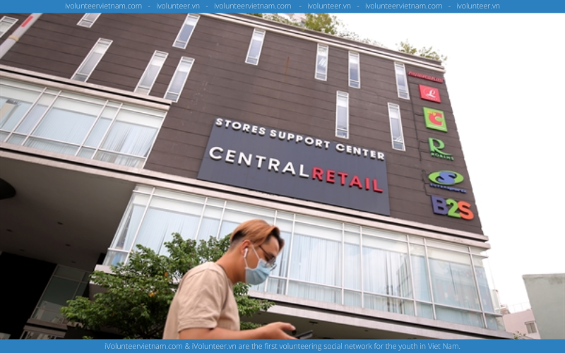 Tập Đoàn Bán Lẻ Hàng Đầu Thái Lan Central Retail Tìm Kiếm Thực Tập Sinh Tuyển Dụng
